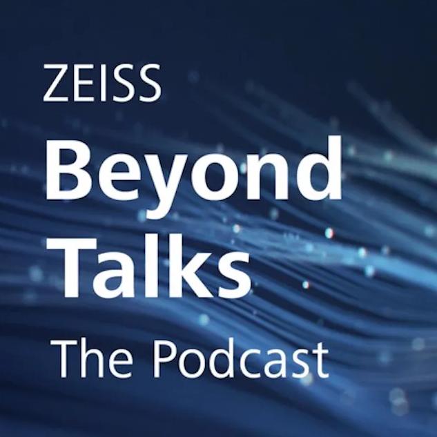 ZEISS Beyond Talks Podcast