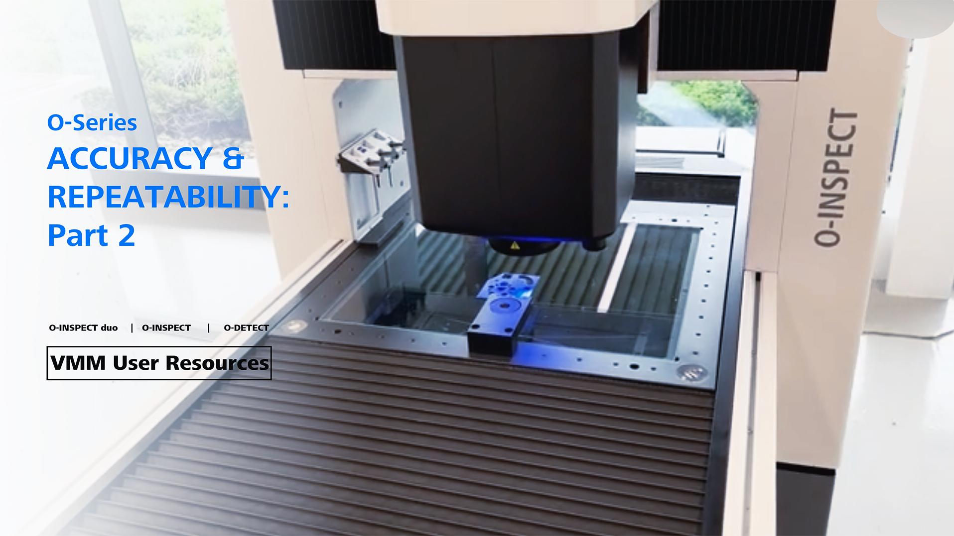 VMM | O-INPSECT | Accuracy & Repatability Part 2