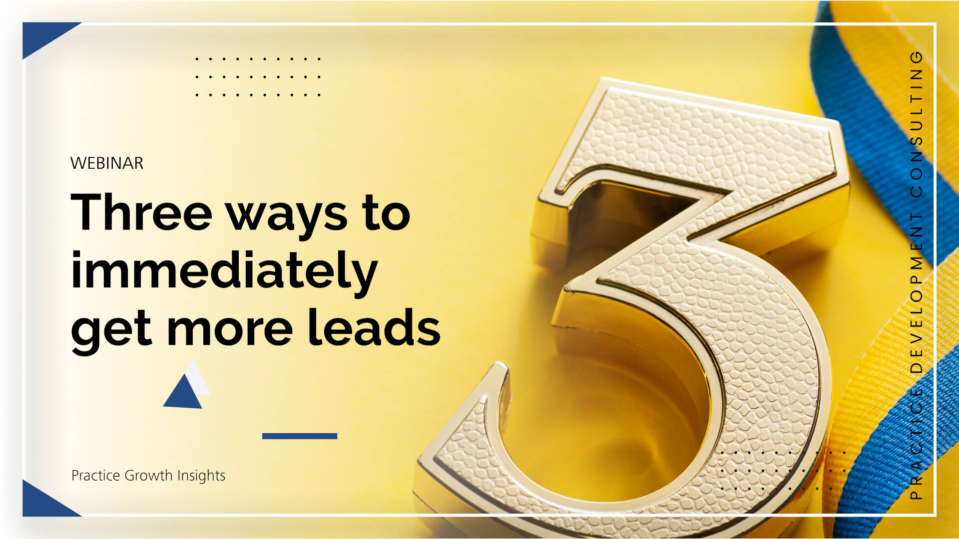 Webinar: Three ways to immediately get more leads