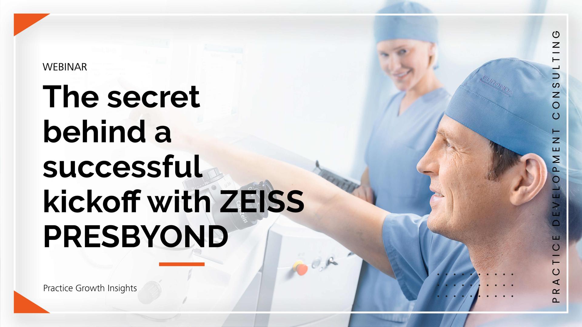 Two medical professionals in surgical attire are interacting with ZEISS medical equipment in a clinical setting, accompanied by text promoting a ZEISS PRESBYOND webinar.