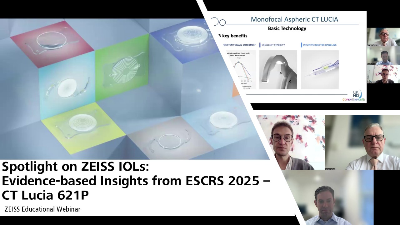 Webinar on ZEISS IOLs: Evidence-based insights on ZEISS CT LUCIA 621P from ESCRS 2025