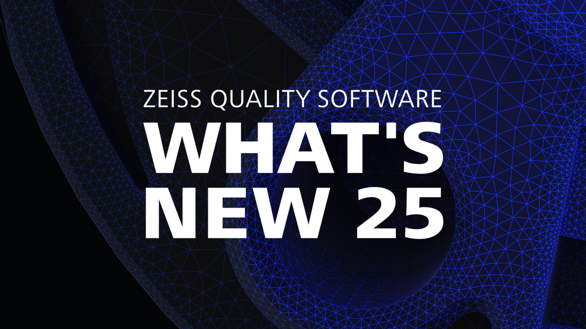 White text on dark background: Zeiss Quality Software. What's new 25